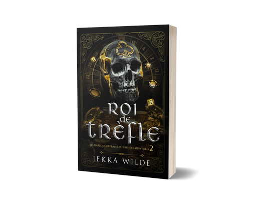 Roi de Trèfle ~ Les Garçons Dépravés du Pays des Merveilles, Livre 2