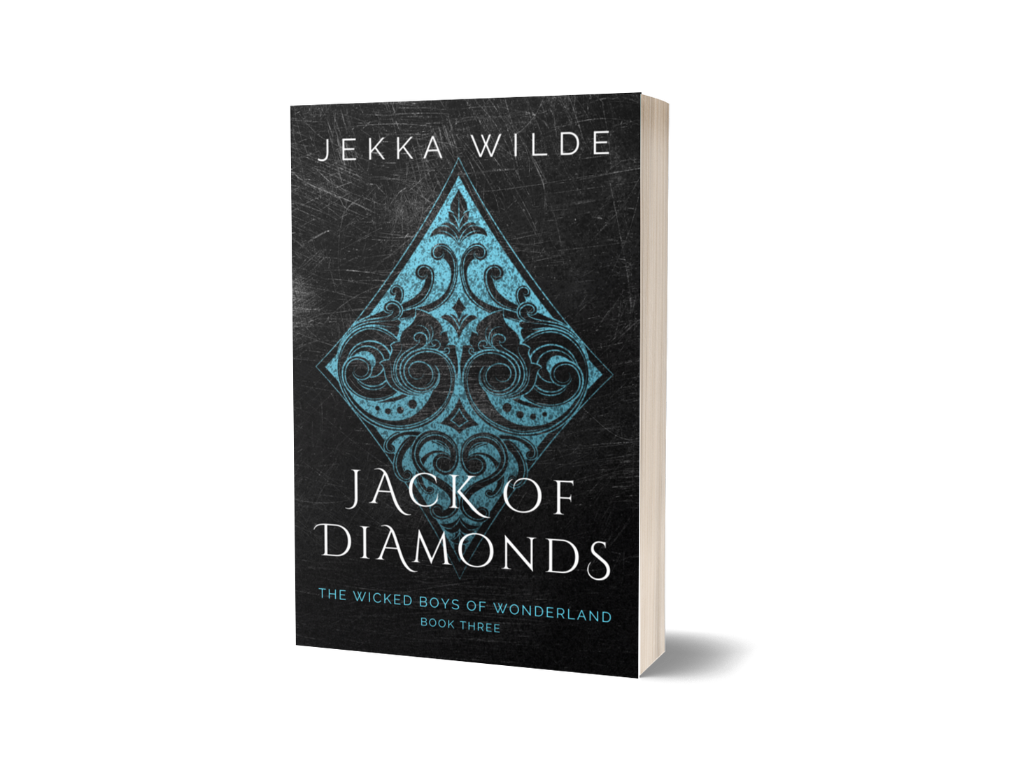 Jack of Diamonds ~ The Wicked Boys of Wonderland, Book 3