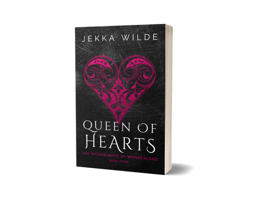 Queen of Hearts ~ The Wicked Boys of Wonderland, Book 4