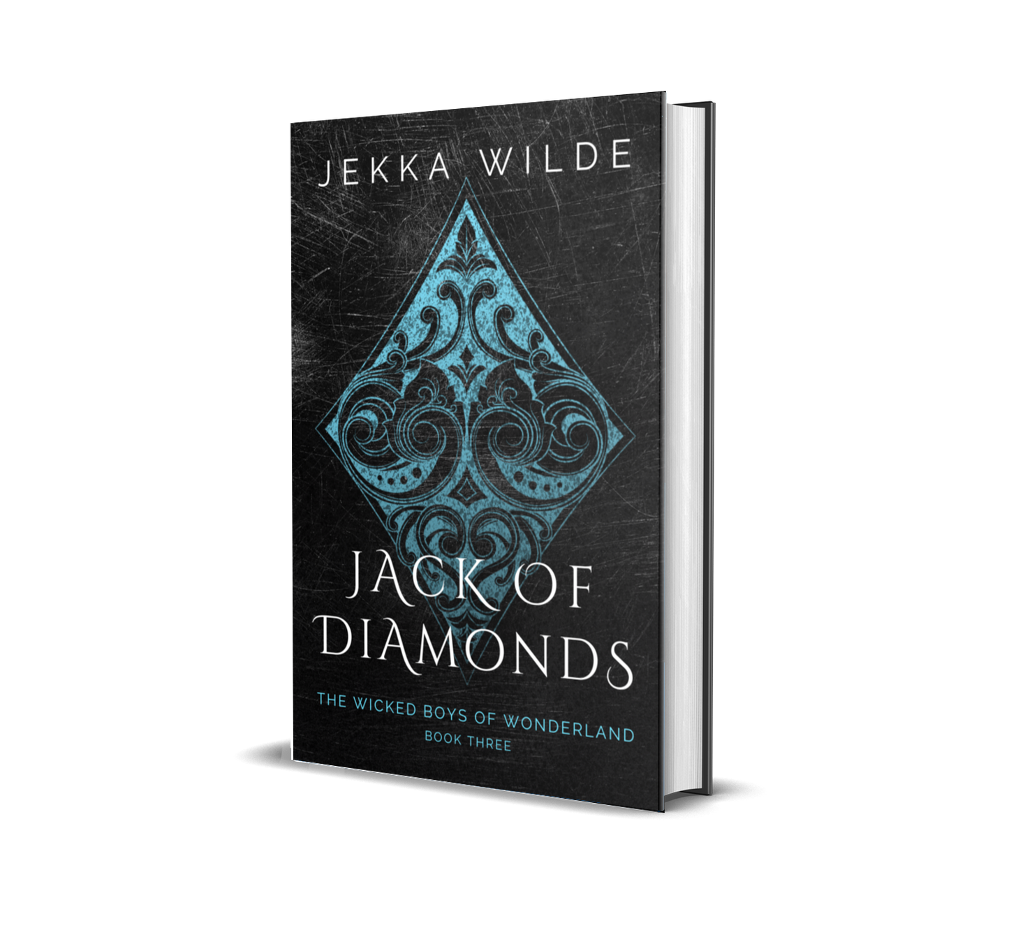 Jack of Diamonds ~ The Wicked Boys of Wonderland, Book 3